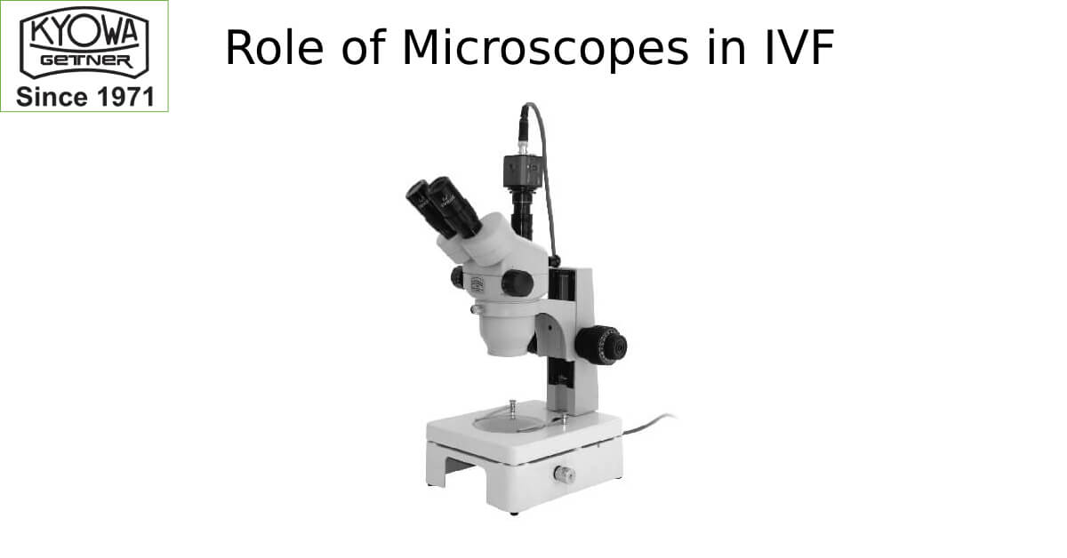 role of microscopes in ivf